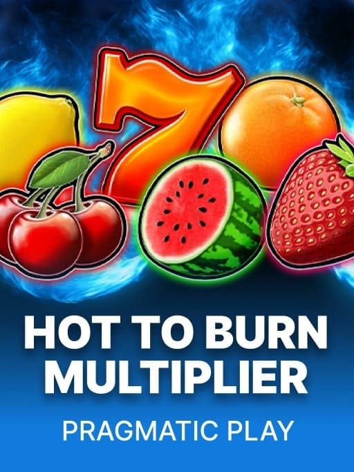Hot To Burn Multiplier