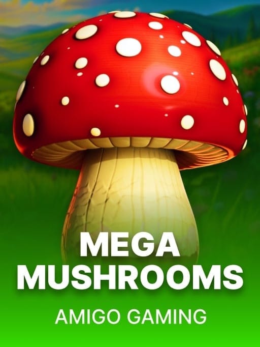 Mega Mushrooms